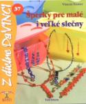 Kniha: Šperky pre malé i veľké slečny - Vincze Eszter, Eszter Vinczeová