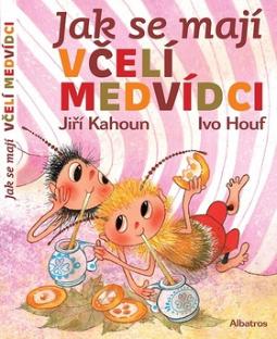 Kniha: Jak se mají včelí medvídci - Ivo Houf, Jiří Kahoun