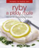 Kniha: Ryby a plody moře - Více než 100 nepostradatelných receptů