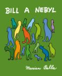Kniha: Bill a Nebyl - Mariana Palla