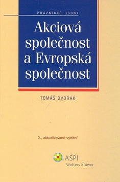 Kniha: Akciová společnost a Evropská společnost - Tomáš Dvořák