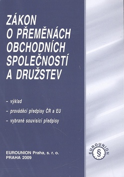Kniha: Zákon o přeměnách obchodních společností a družstev - Výklad, prováděcí předpisy ČR a EU, vybrané souvisící předpisy - Přemysl Raban