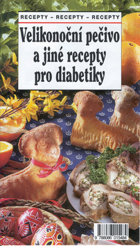 Kniha: Velikonoční pečivo a jiné recepty pro diabetiky - Recepty recepty recepty - Ivan Rameš
