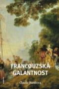 Kniha: Francouzská galantnost - Claude Habibová
