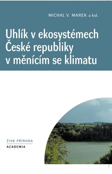 Kniha: Uhlík v ekosystémech České republiky v měnícím se klimatu - Monika Hanková