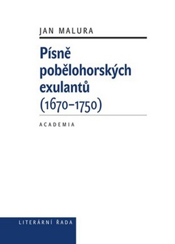 Kniha: Písně pobělohorských exulantů - (1670-1750) - Jan Malura