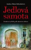 Kniha: Jedlová samota - Detektivní příběh podle skutečné události - Andrea Maria Schenkelová