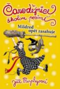Kniha: Čarodějnice školou povinné Mildred opět zasahuje - Mildred opět zasahuje - Jill Murphy