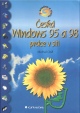 Kniha: Česká Windows 95 a 98 práce .. - Michal Osif