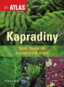 Kniha: Kapradiny - Atlas domácích a exotických druhů - Miloslav Studnička