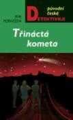 Kniha: Třináctá kometa - Jana Moravcová