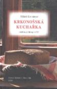 Kniha: Krkonošská kuchařka - aneb Hory dávají chléb - Miloš Gerstner