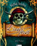 Kniha: Divokí piráti - Veľká kniha - John Malam, neuvedené