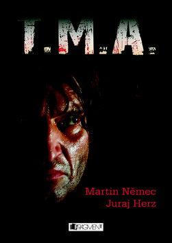 Kniha: T.M.A. - Juraj Herz, Martin Němec