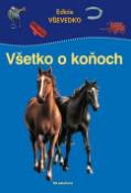Kniha: Všetko o koňoch - Marilis Lunkenbeinová