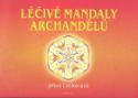 Kniha: Léčivé mandaly archandělů - Rozjímání nad sútrami Lao-ceho Tao te ťing - Jiřina Lockerová