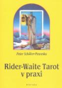 Kniha: Rider-Waite Tarot v praxi - Vaříme z biopotravin - Peter Schöber-Paweska