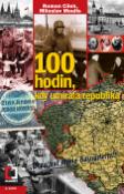 Kniha: 100 hodin, kdy umírala republika - Roman Cílek, Miloslav Moulis