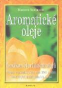 Kniha: Aromatické oleje - Lexikon éterických olejů - Markus Schirner