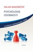 Kniha: Psychologie osobnosti - Rozšířené a přepracované vydání - Milan Nakonečný