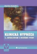 Kniha: Klinická hypnóza - 3., aktualizové a rozšířené vydání - Stanislav Kratochvíl