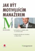 Kniha: Jak být motivujícím manažerem - Alan Fainweather