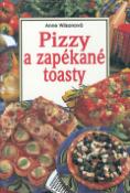 Kniha: Pizzy a zapékané toasty - Levná kuchařka - Anne Wilsonová