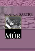 Kniha: Múr - Jean-Paul Sartre