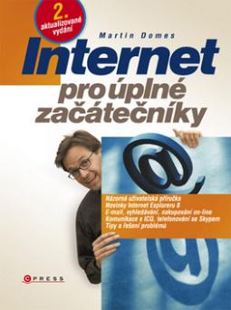 Kniha: Internet pro úplné začátečníky - Martin Domes