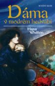 Kniha: Dáma v modrém hedvábí - Hana Whitton