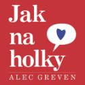 Kniha: Jak na holky - Alec Grevan