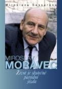 Kniha: Miroslav Moravec Život je skutečně parádní jízda - Miroslava Besserová