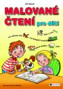 Kniha: Malované čtení pro děti - Antonín Šplíchal, Jiří Havel