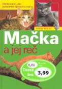 Kniha: Mačka a jej reč - Všetko o tom, ako porozumieť správaniu mačky - Gwen Bailey