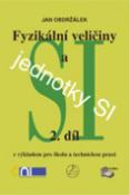 Kniha: Fyzikální veličiny a jednotky SI -2.díl - pro elektrikáře - Jan Obdržálek