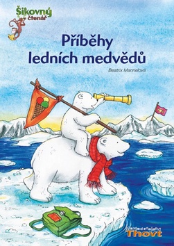 Kniha: Příběhy ledních medvědů - Beatrix Mannelová, Robert Bayer