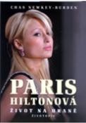 Kniha: Paris Hiltonová Život na hraně - Chas Newkey-Burden