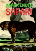 Kniha: Zapomenuté safari - Jaromír Svobodník