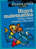 Kniha: Hravá matematika - Hříčky s trělesy, křivkami, čísly, tvary - Radek Chajda