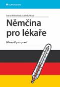 Kniha: Němčina pro lékaře - Manuál pro praxi - Ivana Mokrošová, Lucie Baštová