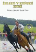 Kniha: Železo v koňské hubě - Robert Cook, Hiltrud Strasserová