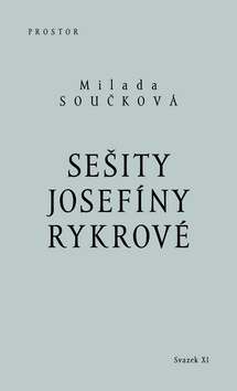 Kniha: Sešity Josefíny Rykrové - XI. svazek Díla Milady Součkové - Milada Součková