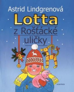 Kniha: Lotta z Rošťácké uličky - Astrid Lindgrenová