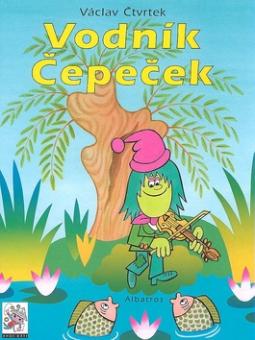 Kniha: Vodník Čepeček - Radek Pilař, Václav Čtvrtek