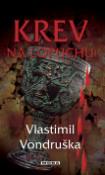 Kniha: Krev na lopuchu - Vlastimil Vondruška