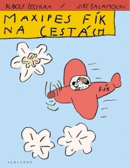 Kniha: Maxipes Fík na cestách - Rudolf Čechura, Jiří Šalamoun