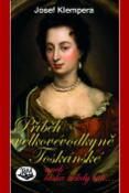 Kniha: Příběh velkovévodkyně Toskánské - aneb láska někdy bolí - Josef Klempera