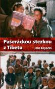 Kniha: Pašeráckou stezkou z Tibetu - Jana Kopecká