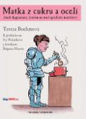 Kniha: Matka z cukru a oceli - Tereza Boehmová
