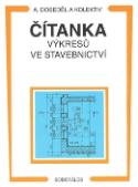 Kniha: Čítanka výkresů ve stavebnictví - Antonín Doseděl